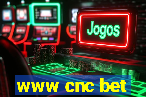 www cnc bet